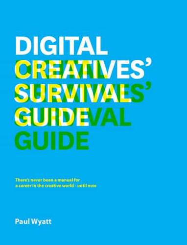 The Digital Creative's Survival Guide