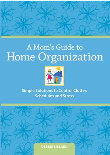 A Mom's Guide to Home Organization
