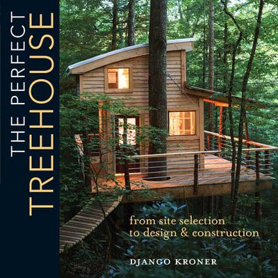 The Perfect Treehouse