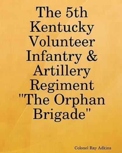The 5th Kentucky Volunteer Infantry & Artillery Regiment
