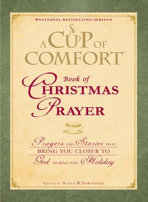 A Cup of Comfort Book of Christmas Prayer