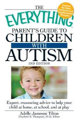 The Everything Parents Guide to Children With Autism