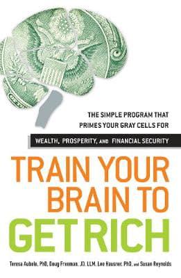 Train Your Brain to Get Rich