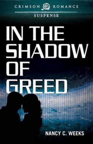 In the Shadow of Greed