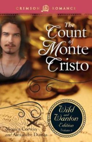 The Count of Monte Cristo: The Wild and Wanton Edition, Volume 3