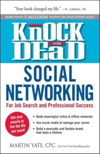 Knock 'Em Dead Social Networking