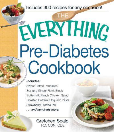 The Everything Pre-Diabetes Cookbook