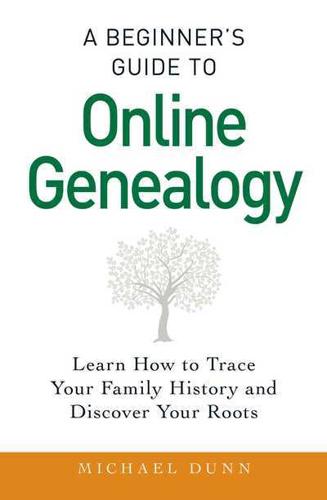 A Beginner's Guide to Online Genealogy