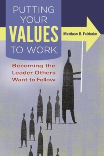 Putting Your Values to Work