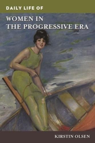 Daily Life of Women in the Progressive Era