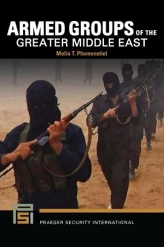 Armed Groups of the Greater Middle East