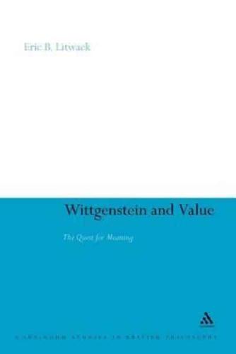 Wittgenstein and Value: The Quest for Meaning