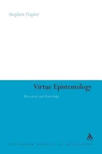 Virtue Epistemology: Motivation and Knowledge