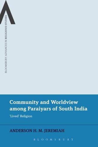 Community and Worldview Among Paraiyars of South India: 'Lived' Religion