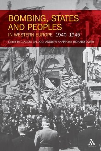 Bombing, States and Peoples in Western Europe, 1940-1945