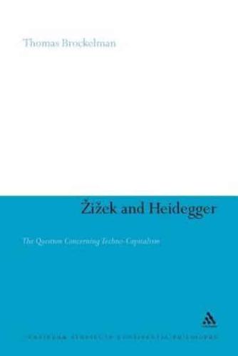 Zizek and Heidegger: The Question Concerning Techno-Capitalism