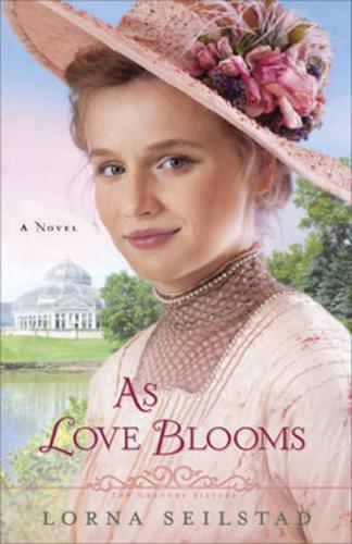 As Love Blooms (The Gregory Sisters Book #3)