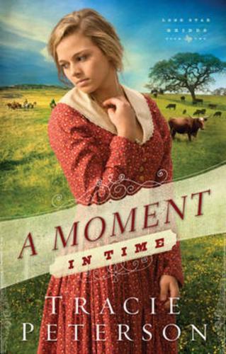 Moment in Time, A (Lone Star Brides Book #2)