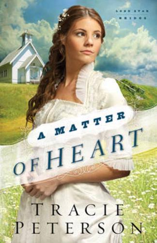 Matter of Heart (Lone Star Brides Book #3)