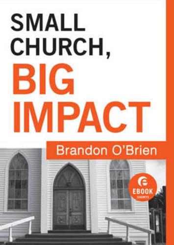 Small Church, Big Impact (Ebook Shorts)
