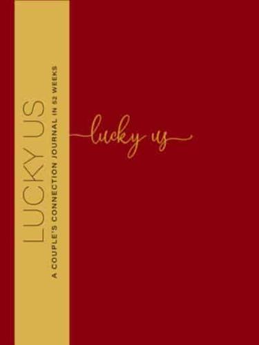 Lucky Us: A Couple's Discovery Journal