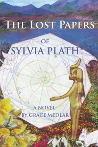 The Lost Papers of Sylvia Plath