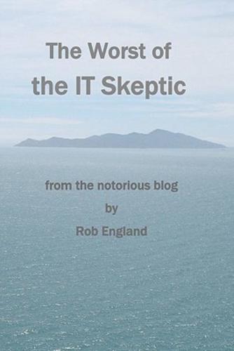 The Worst of the It Skeptic