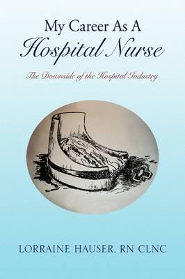My Career As a Hospital Nurse