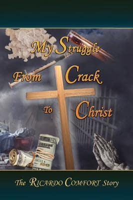 My Struggle from Crack to Christ!