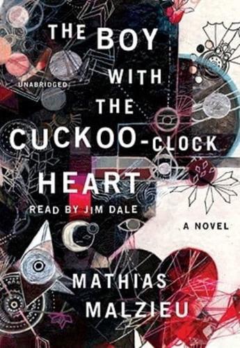 The Boy With the Cuckoo Clock Heart