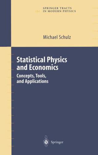 Statistical Physics and Economics : Concepts, Tools, and Applications
