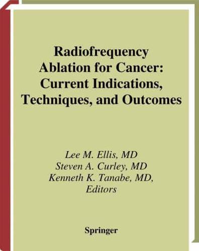 Radiofrequency Ablation for Cancer: Current Indications, Techniques, and Outcomes