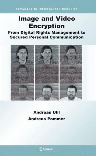 Image and Video Encryption : From Digital Rights Management to Secured Personal Communication