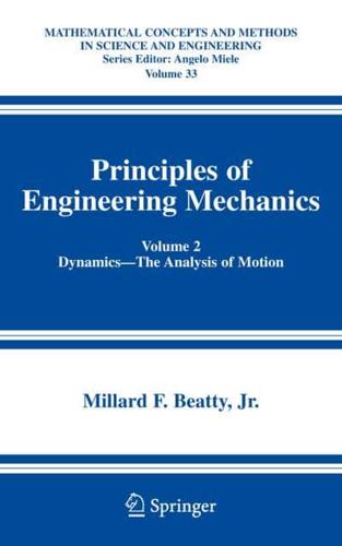 Principles of Engineering Mechanics : Volume 2 Dynamics -- The Analysis of Motion