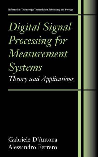 Digital Signal Processing for Measurement Systems : Theory and Applications