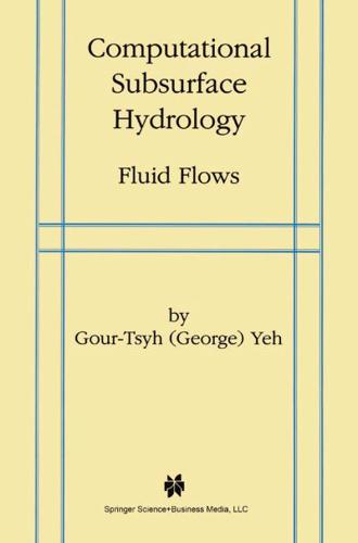 Computational Subsurface Hydrology : Fluid Flows