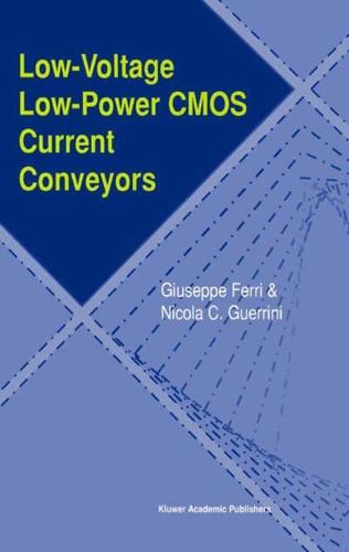 Low Voltage, Low Power CMOS Current Conveyors