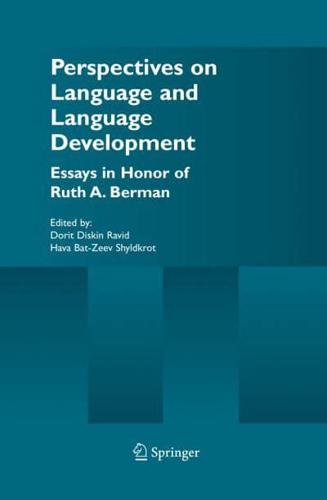 Perspectives on Language and Language Development : Essays in honor of Ruth A. Berman