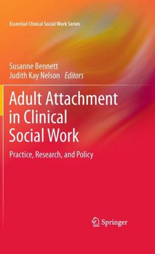 Adult Attachment in Clinical Social Work Practice