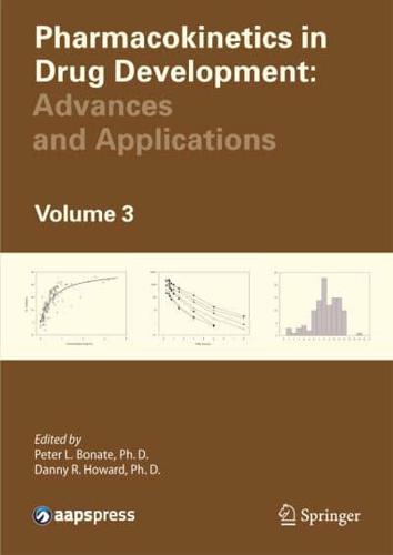 Pharmacokinetics in Drug Development : Advances and Applications, Volume 3