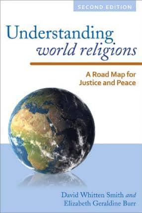 Understanding World Religions: A Road Map for Justice and Peace, Second Edition