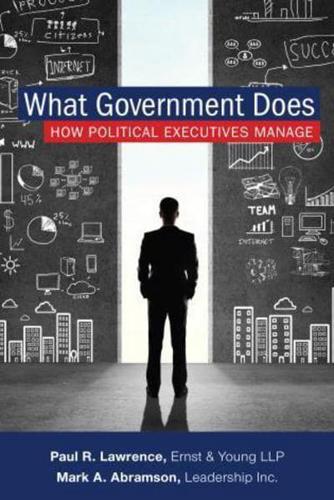 What Government Does: How Political Executives Manage
