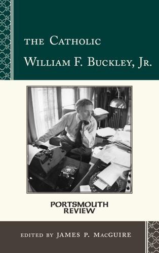 The Catholic William F. Buckley, Jr.: Portsmouth Review