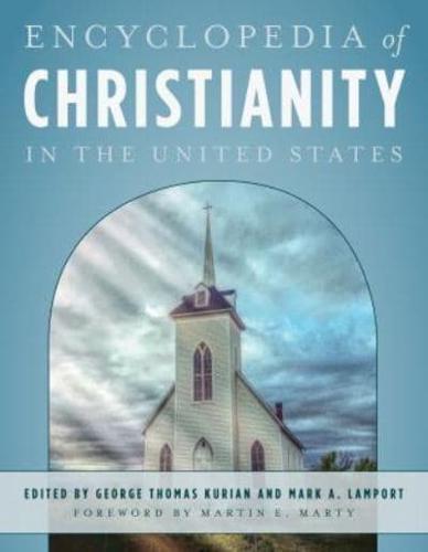 The Encyclopedia of Christianity in the United States