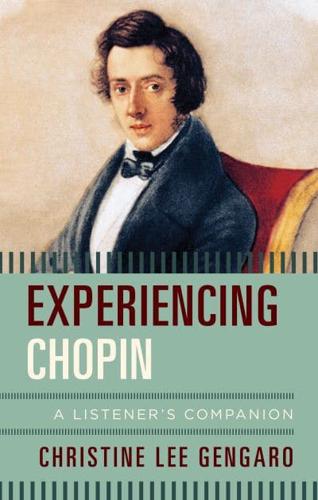 Experiencing Chopin: A Listener's Companion