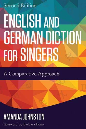 English and German Diction for Singers: A Comparative Approach, Second Edition