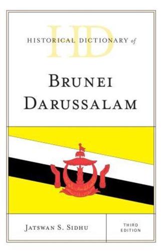 Historical Dictionary of Brunei Darussalam, Third Edition