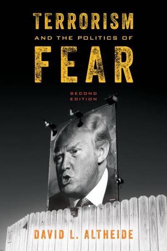Terrorism and the Politics of Fear, Second Edition