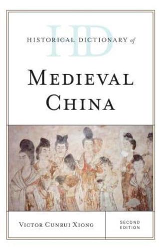 Historical Dictionary of Medieval China