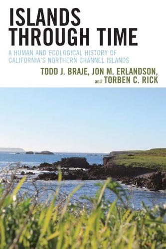 Islands through Time: A Human and Ecological History of California's Northern Channel Islands